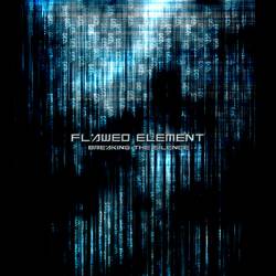 Flawed Element : Breaking the Silence